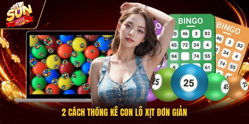 2 cách thống kê con lô xịt đơn giản