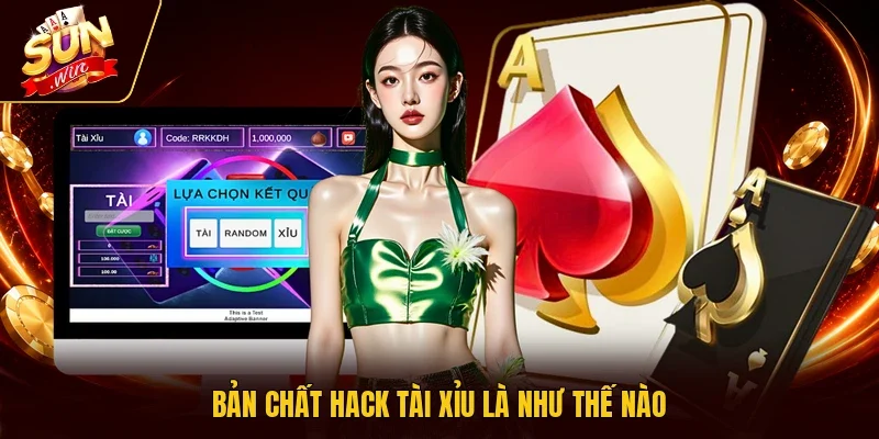 Bản chất hack tài xỉu là như thế nào
