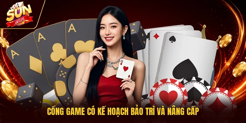 Cổng game có kế hoạch bảo trì và nâng cấp
