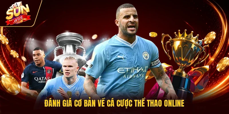 Đánh giá cơ bản về cá cược thể thao online
