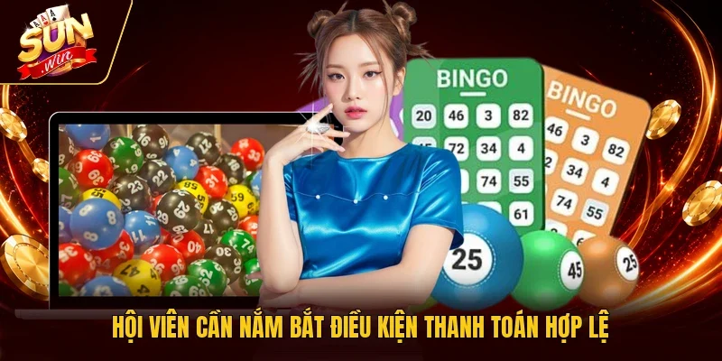 Hội viên cần nắm bắt điều kiện thanh toán hợp lệ