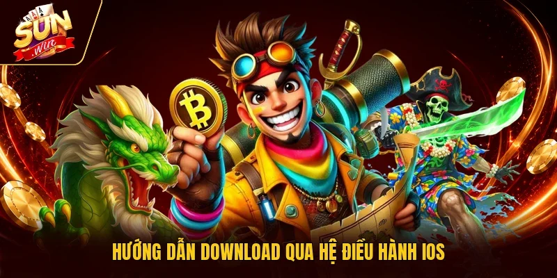 Hướng dẫn download qua hệ điều hành IOS