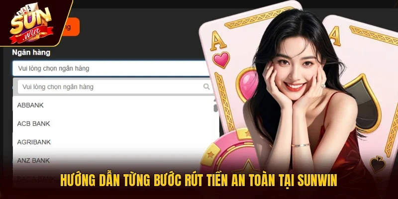 Hướng dẫn từng bước rút tiền an toàn tại Sunwin