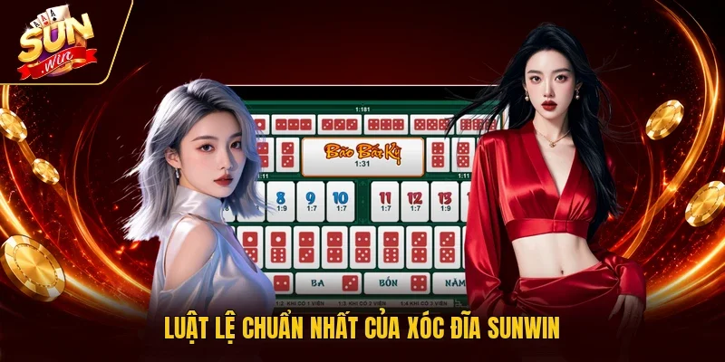 Luật lệ chuẩn nhất của xóc đĩa Sunwin