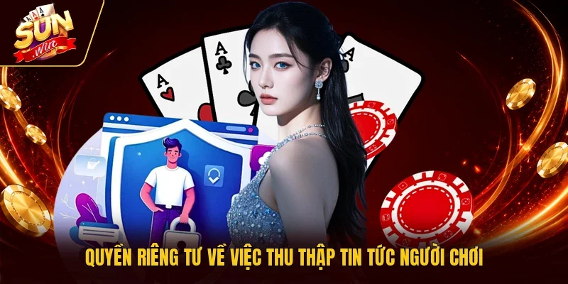 Quyền riêng tư về việc thu thập tin tức người chơi