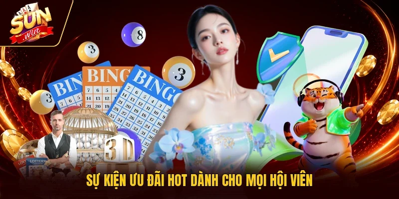 Sự kiện ưu đãi hot dành cho mọi hội viên