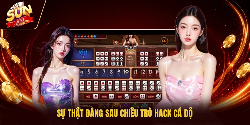 Sự thật đằng sau chiêu trò hack cá độ