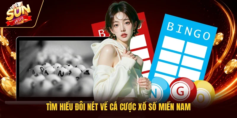 Tìm hiểu đôi nét về cá cược xổ số Miền Nam